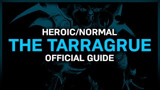 The Tarragrue  HeroicNormal  Official Guide  Sanctum of Domination [upl. by Rakabuba]