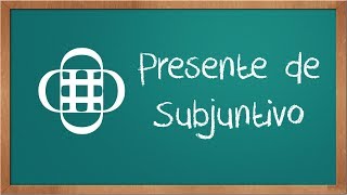 Presente de Subjuntivo [upl. by Ahseena]