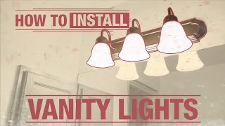 How To Install Vanity Lights [upl. by Kella]