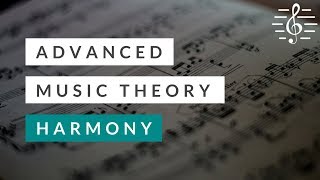 Advanced Music Theory  Harmony [upl. by Bernetta]