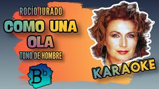 Rocío Jurado  Como una ola  Karaoke  Tono de hombre  Bb [upl. by Hewes]