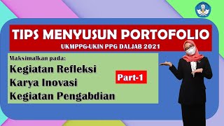 PORTOFOLIO UKIN PPG Daljab 2021 Tips Menyusun Portofolio Part1 [upl. by Mauro891]