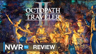 Octopath Traveler II Switch Review [upl. by Armmat]