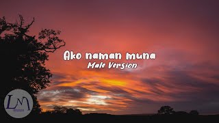 Ako naman muna lyricsMale Version byKenth John Beredo [upl. by Eiramrefinnej661]