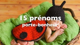 15 prénoms portebonheur [upl. by Arratal]