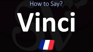 How to Pronounce Vinci FRENCH [upl. by Anicul565]