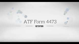 FFL Tutorial  ATF Form 4473 Storage Requirements [upl. by Gad2]