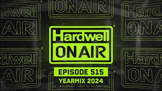 Hardwell On Air 515 YEARMIX 2024 [upl. by Ahsiner]