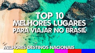 Top 10 Melhores Lugares para Viajar no Brasil  Melhores Destinos Nacionais [upl. by Leonsis]