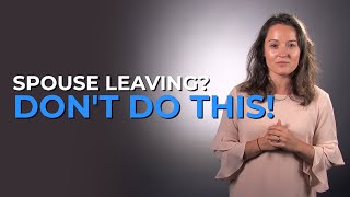 5 Things NOT To Say When Your Spouse Is Leaving You [upl. by Ahgiel]