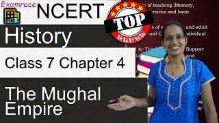 NCERT Class 7 History Chapter 4 The Mughal Empire Examrace  Dr Manishika Jain  English  CBSE [upl. by Geraud]