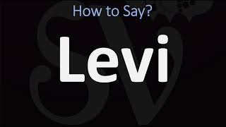 How to Pronounce Levi CORRECTLY [upl. by Lucrece185]