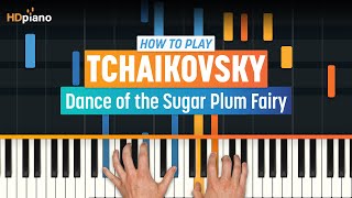 How to Play quotDance of the Sugar Plum Fairyquot by Peter Tchaikovsky  HDpiano Part 1 Piano Tutorial [upl. by Eladnwahs]