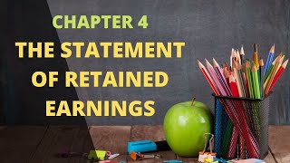 Chapter 4  Statement of Retained Earnings EXPLAINED [upl. by Anidem408]