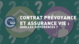 Contrat de prévoyance et assurance vie  quelle différence  CONSOMAG [upl. by Yrol]