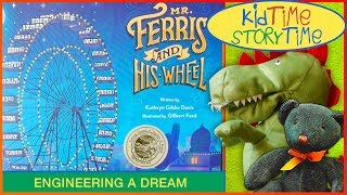 Mr Ferris and His Wheel  KIDS BOOKs Read Aloud [upl. by Eelnayr514]