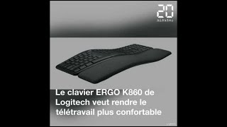 On a testé le clavier ergonomique ERGO K860 de Logitech [upl. by Narib]