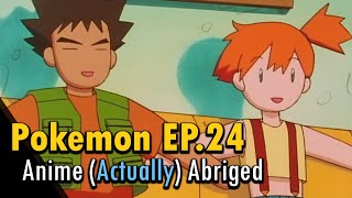 I actually abridged Pokemon Episode 24 to about a minute [upl. by Rosalinda]