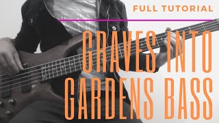 Graves into Gardens Bass Full Tutorial [upl. by Fowkes]