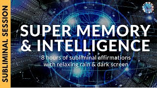 SUPER MEMORY AND INTELLIGENCE  8 Hours of Subliminal Affirmations amp Relaxing Rain [upl. by Manup965]