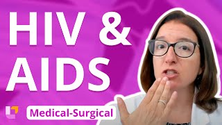 HIV and AIDS  MedicalSurgical  Immune System  LevelUpRN [upl. by Norrehs258]