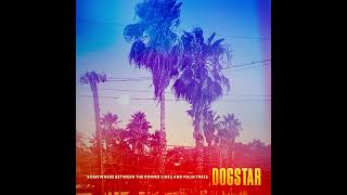 Dogstar  Upside Official Audio [upl. by Hook]