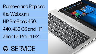 Remove and Replace the Webcam  HP ProBook 450 440 430 G6 and HP Zhan 66 Pro 14 G2  HP [upl. by Burnett]