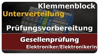 Prüfungsvorbereitung  Klemmenblock  Gesellenprüfung Teil 12  Elektronikerin [upl. by Chapnick]