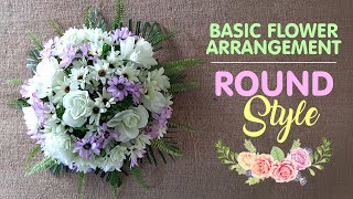 Round Style Basic Flower Arrangement for Beginners [upl. by Dore]