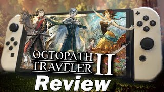 Octopath Traveler 2 Review [upl. by Rybma293]