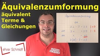 Äquivalenzumformung äquivalentes Umformen  Terme und Gleichungen  Lehrerschmidt [upl. by Valerio256]