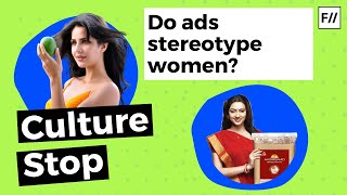 Do Our Ads Stereotype Women  Feminism In India amp Engendered [upl. by Miranda]