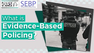 What Is EvidenceBased Policing [upl. by Llenrac]