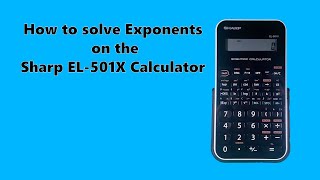 How to do Exponents on the Sharp EL501x Calculator [upl. by Cherianne]