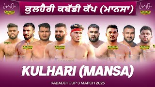 🔴 LIVE Kulhari Mansa Kabaddi Cup 3 Mar 2025  Kabaddi Live Today  Live Kabaddi  Kabaddi Today [upl. by Hawger744]