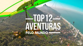 TOP 12 AVENTURAS PELO MUNDO [upl. by Annayek]