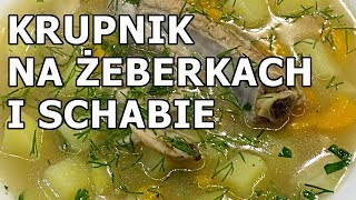 Krupnik na żeberkach i kościach od schabu [upl. by Haimarej]