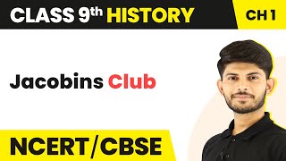 Jacobins Club  The French Revolution  Class 9 History [upl. by Nytsirk]