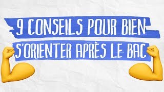 9 conseils pour bien s’orienter après le bac [upl. by Fiedler]