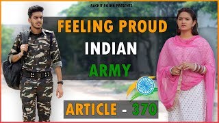 FEELING PROUD INDIAN ARMY  ARTICLE 370 SPECIAL  Rachit Rojha [upl. by Hershel]