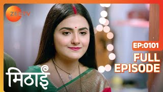 Abha Badmouths Mithai  Mithai  Full ep 101  Zee TV [upl. by Almallah]