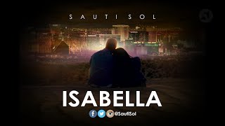 Sauti Sol  Isabella Official Lyric Video [upl. by Elysee]