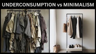 Underconsumption vs Minimalism Understand the Difference [upl. by Cherida974]