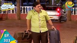 Taarak Mehta Ka Ooltah Chashmah  Episode 303  Full Episode [upl. by Joo641]