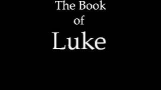 The Book of Luke KJV [upl. by Nyrmak]