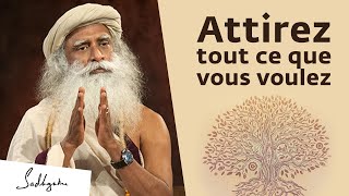 Comment manifester ce que lon souhaite dans sa vie   Sadhguru Français [upl. by Sitnik]