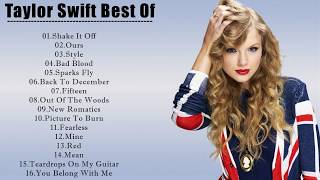 Taylor Swift Playlist All Songs  Taylor Swift New Songs 2018 [upl. by Durkin239]