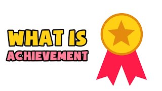 What is Achievement  Explained in 2 min [upl. by Acirne792]