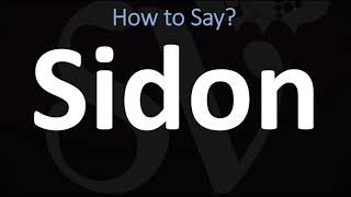 How to Pronounce Sidon CORRECTLY [upl. by Ahsiuqat52]