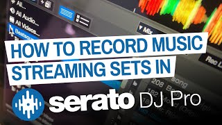 How To Record Beatport  Beatsource  SoundCloud  TIDAL In Serato DJ Pro [upl. by Tadd]